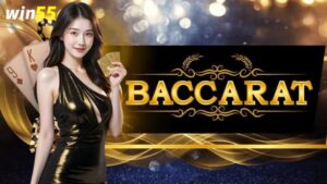 Thủ Thuật Chơi Bài Baccarat Win55 Biến Bạn Thành Cao Thủ