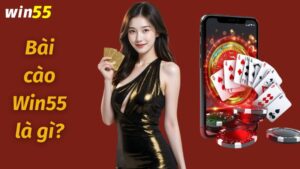 Bài cào Win55 là gì?