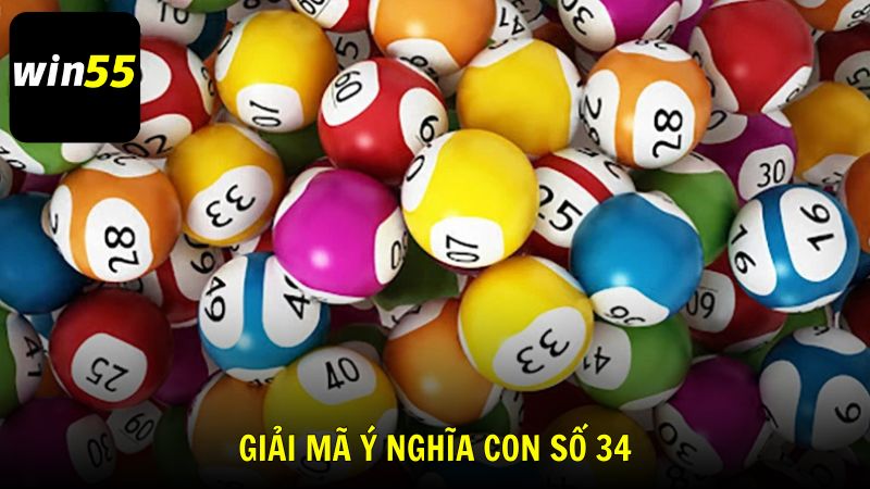 Giải mã ý nghĩa con số 34 trong lô đề tại Win55