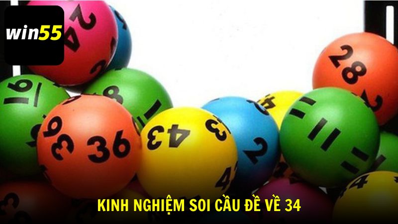 Kinh nghiệm soi cầu đề về 34 từ cao thủ Win55