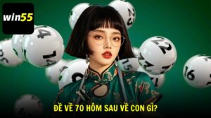 Đề Về 70 Hôm Sau Về Con Gì Và Bật Mí Dãy Số May Mắn