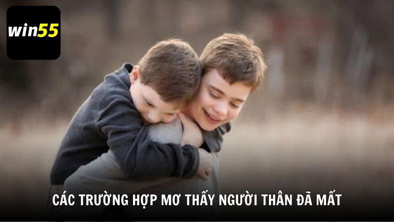 Các trường hợp mơ thấy người thân đã mất phổ biến