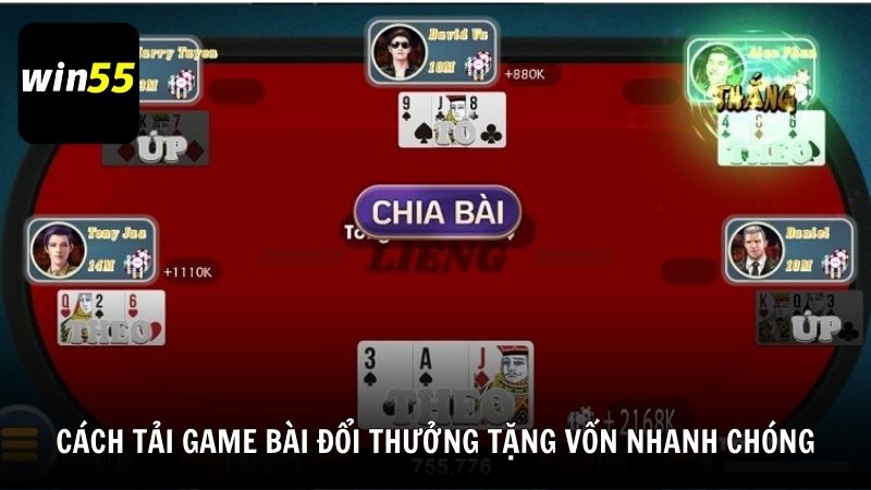 Cách tải game bài đổi thưởng tặng vốn nhanh chóng