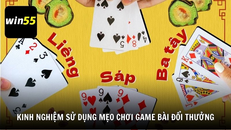 Kinh nghiệm thực tế khi sử dụng mẹo chơi game bài đổi thưởng