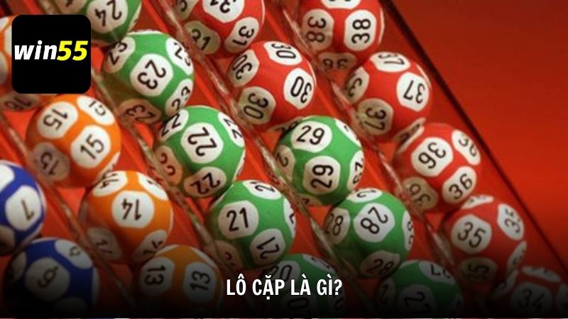 Lô cặp là gì?