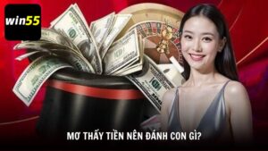 Mơ thấy tiền nên đánh con gì?