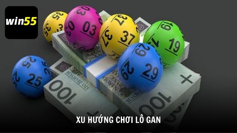 Xu hướng chơi lô gan trong cộng đồng hiện nay