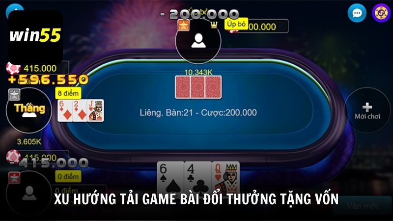 Xu hướng tải game bài đổi thưởng tặng vốn hiện nay