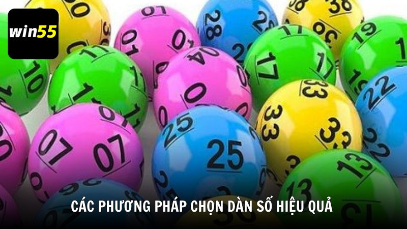Các phương pháp chọn dàn số hiệu quả từ Win55