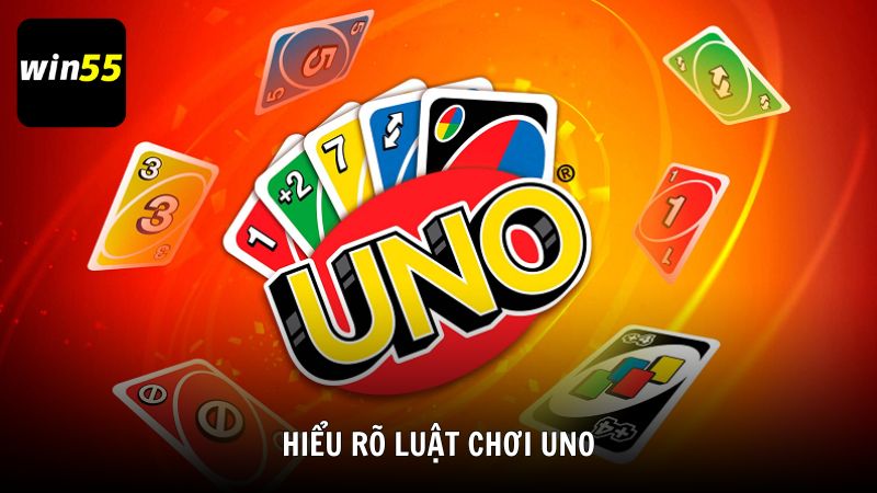 Hiểu rõ luật chơi Uno