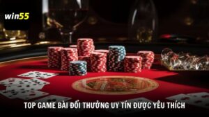 TOP game bài đổi thưởng uy tín được yêu thích nhất 2025