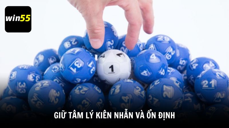 Giữ tâm lý kiên nhẫn và ổn định